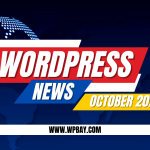 WordPress October 2025 News: AI Innovations, Security Updates, and More