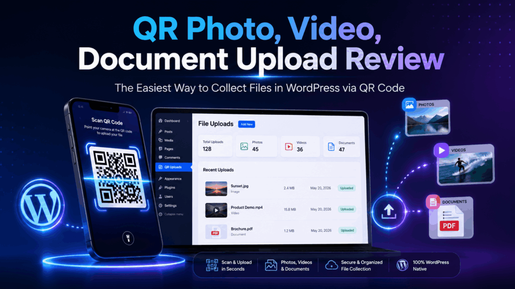 QR Photo, Video, Document Upload Review: The Easiest Way to Collect Files in WordPress via QR Code