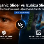 Organic Slider vs Izubizu Slider: Which WordPress WebGL Slider Plugin Is Right for You? (2026 Deep Dive)
