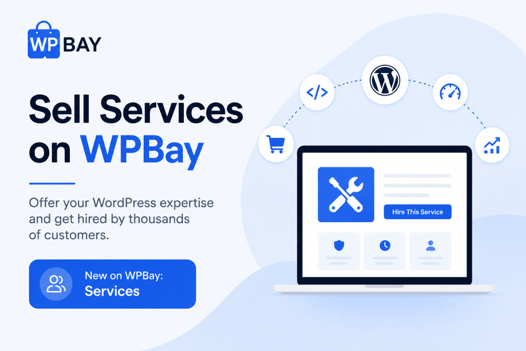 Sell WordPress Services on WPBay: A New Way to Grow Your Business