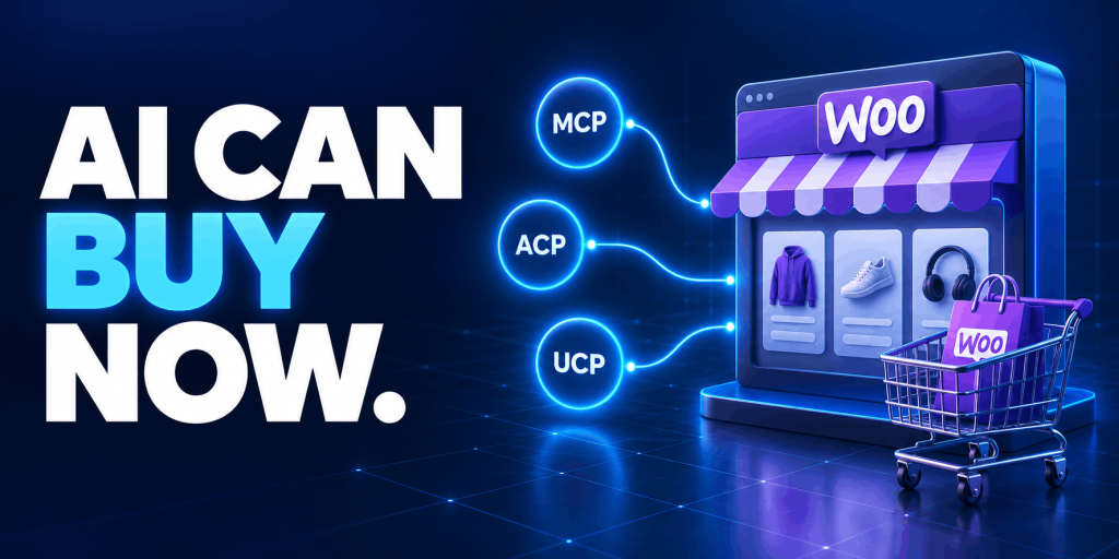 Agentic Commerce for WooCommerce: How to Make Products Discoverable and Purchasable by AI Agents