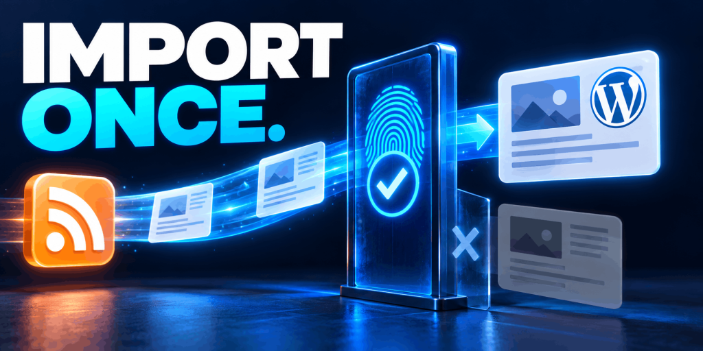 How to Import an RSS Feed into WordPress Without Duplicate Posts