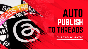 Threadsomatic – Threads Auto Poster