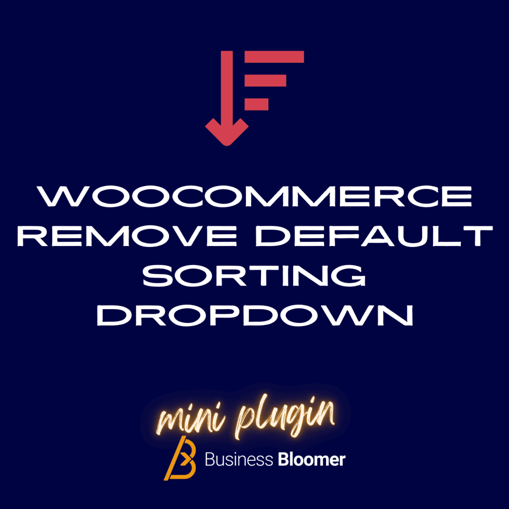 WooCommerce Remove Default Sorting Dropdown Mini-Plugin