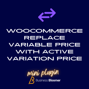 WooCommerce Replace Variable Price With Active Variation Price Mini-Plugin