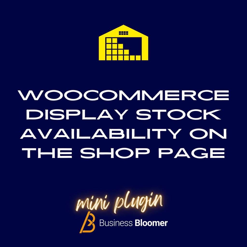 WooCommerce Display Stock Availability On The Shop Page Mini-Plugin