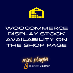 WooCommerce Display Stock Availability On The Shop Page Mini-Plugin