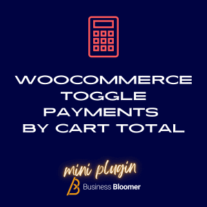 WooCommerce Toggle Payments By Cart Total Mini-Plugin