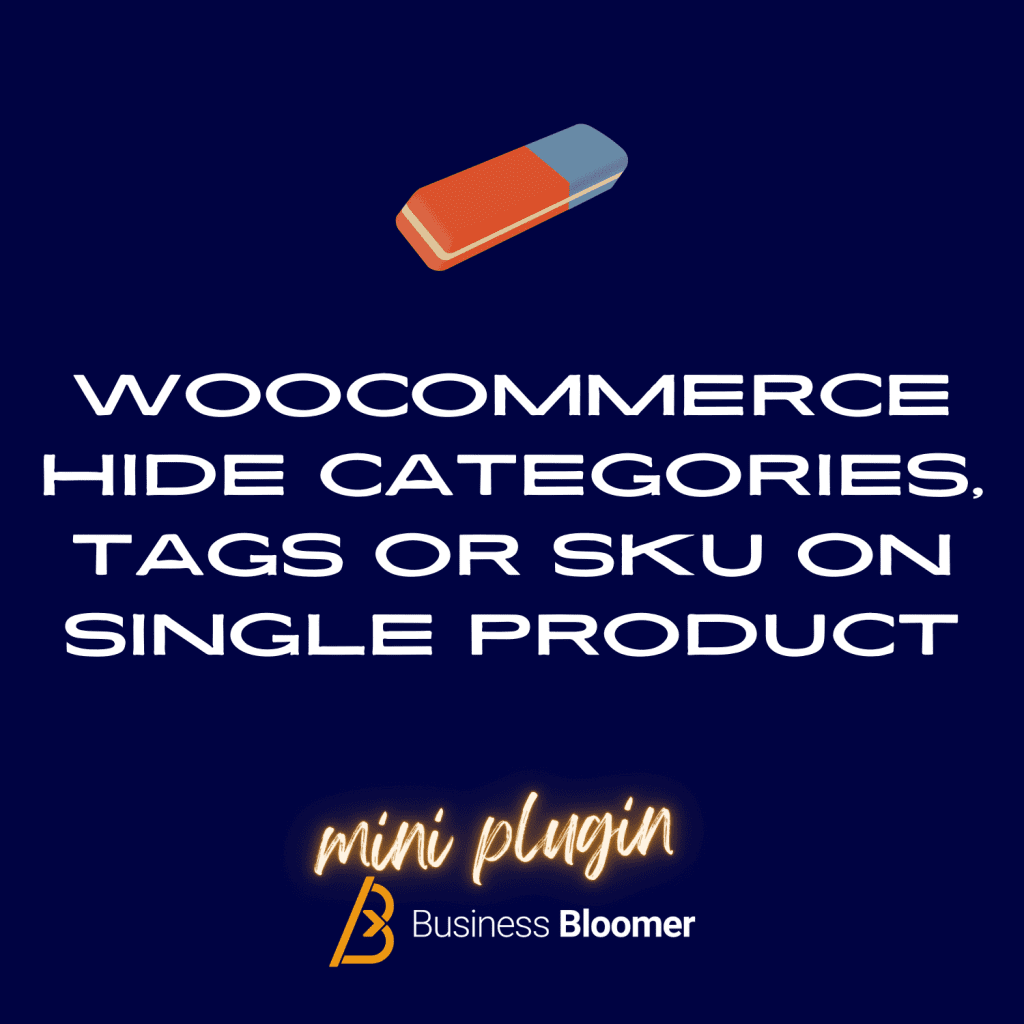 WooCommerce Hide Categories, Tags Or SKU on Single Product Mini-Plugin
