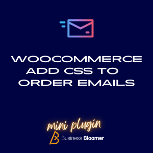 WooCommerce Add CSS To Order Emails Mini-Plugin