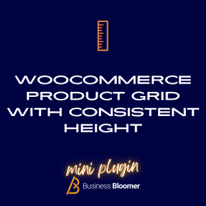 WooCommerce Product Grid With Consistent Height Mini-Plugin