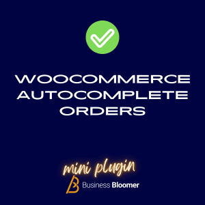 WooCommerce Autocomplete Orders Mini-Plugin (Free)