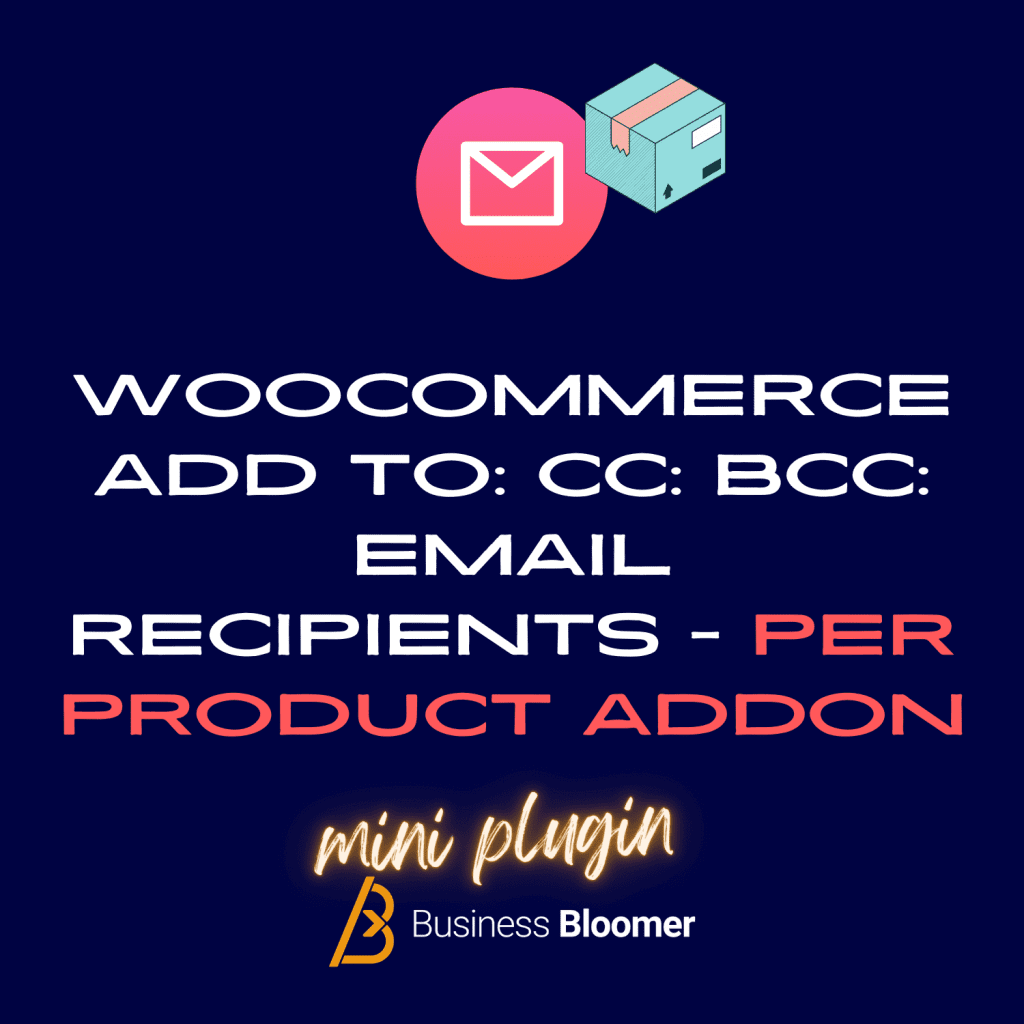 WooCommerce Add To: Cc: Bcc: Email Recipients – Per Product Addon