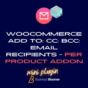 WooCommerce Add To: Cc: Bcc: Email Recipients – Per Product Addon