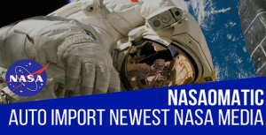 Nasaomatic – Nasa Automatic Post Generator Plugin for WordPress